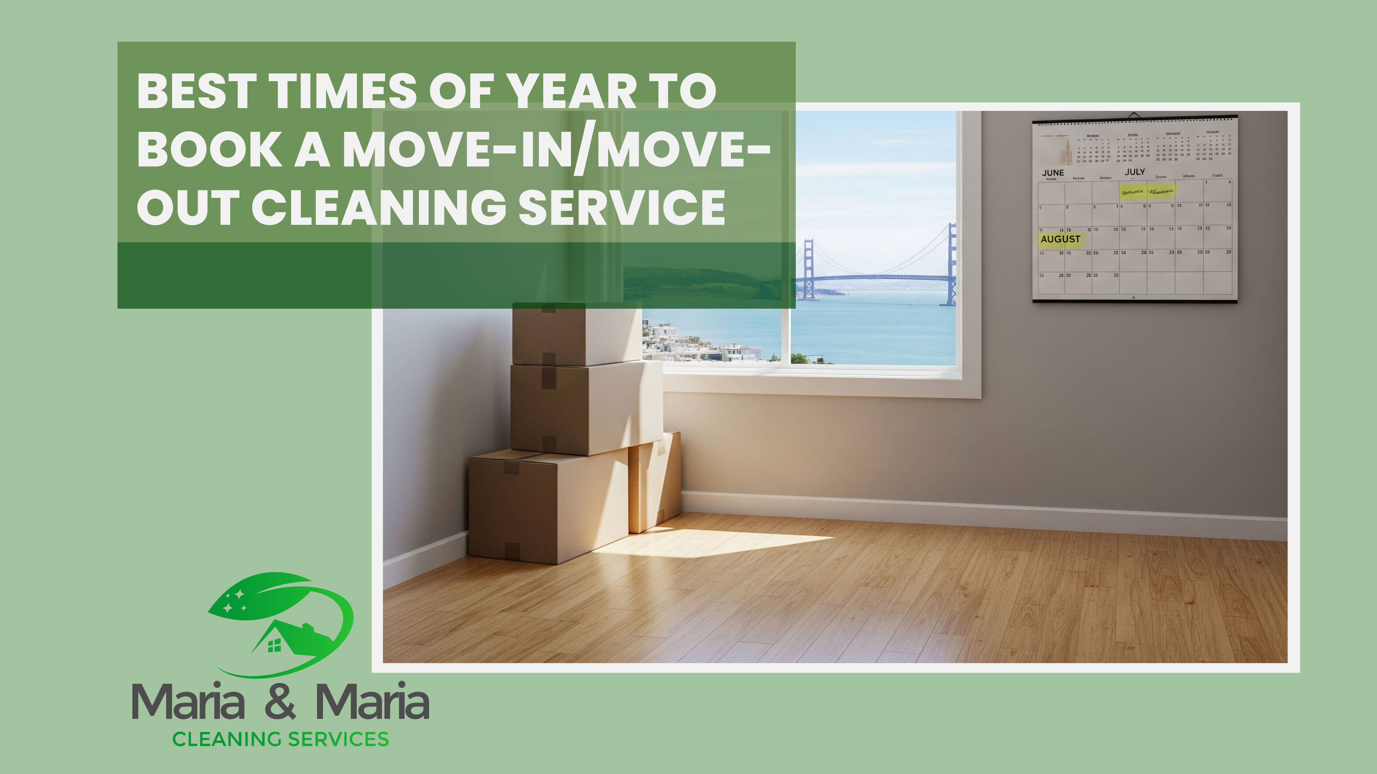 Best Times of Year to Book a Move InMove Out Cleaning Service