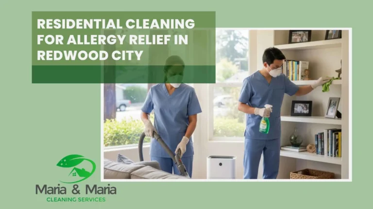 Residential Cleaning for Allergy Relief in Redwood City