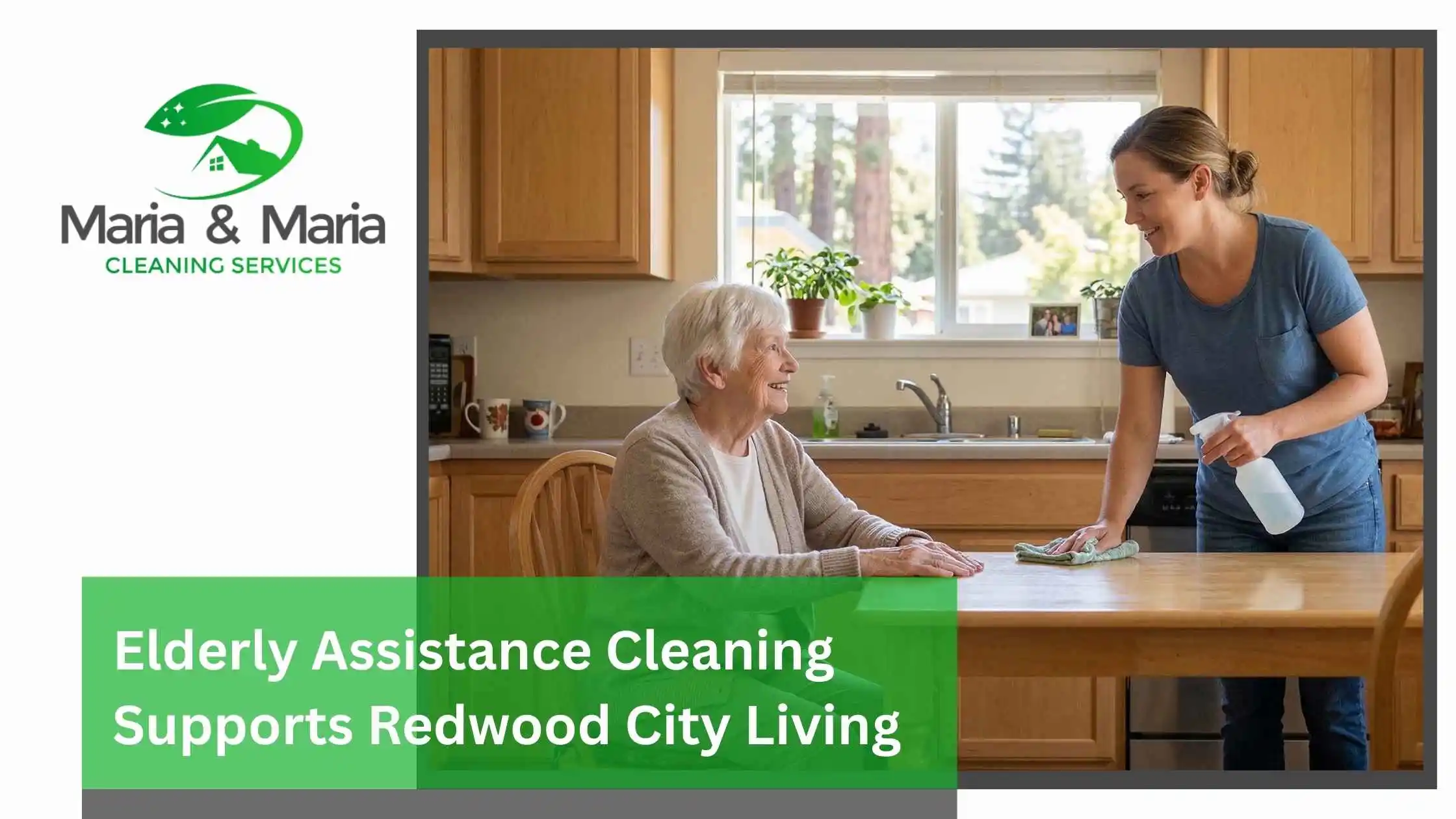 Elderly Assistance Cleaning Supports Redwood City Living