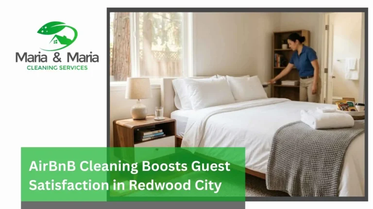 AirBnB Cleaning Boosts Guest Satisfaction in Redwood City