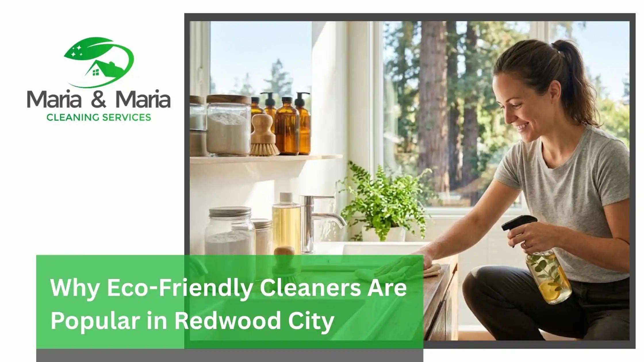 Why Eco-Friendly Cleaners Are Popular in Redwood City
